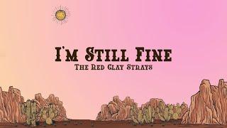 The Red Clay Strays - I'm Still Fine (Lyrics)