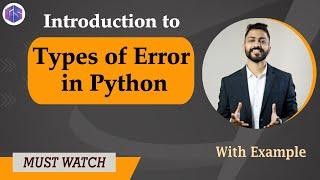 Lec-28: Types of Errors in Python | Python  for Beginners