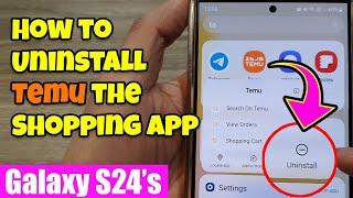 Get Rid of TEMU: How to Uninstall the Shopping App from Your Samsung/Android Phone (Quick & Easy!)