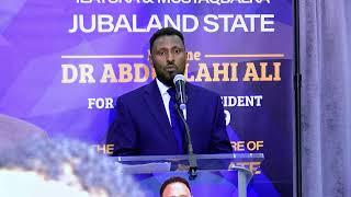 Dr Abdulaahi Ali oo ku dhawaaqay in uu yahay musharax Madaxweyne ee Jubaland