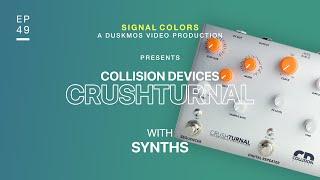 Bitcrushing Magic w/ the Collision Devices Crushturnal