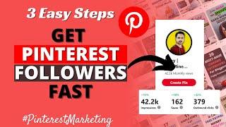 How to Increase Pinterest Followers Fast (3 Steps) | Get Pinterest Followers | Pinterest Marketing
