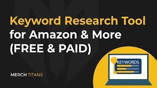 Keyword Research Tool Free | Research Autosuggested Amazon Keywords with Merch Titans