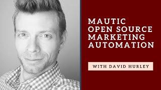 Mautic Open Source Marketing Automation