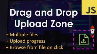Drag and Drop File Upload Zone | JavaScript Tutorial