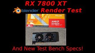 AMD RX 7800 XT Rendering Tests in Blender | And New Test Bench Breakdown