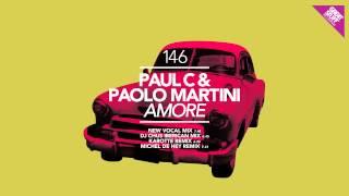 Paul C & Paolo Martini - Amore (New Vocal Mix)