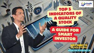 Top 5 Indicators of a Quality Stock: A Guide for Smart Investor