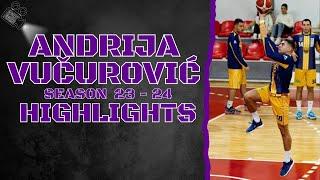 Andrija Vučurović #10 || KK Teodo || Season 23 - 24 || Highlights