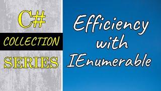 How IEnumerable can make your code more efficient | IEnumerable in C# | C# Collection part 13