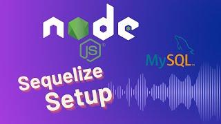 Learn Node.js - Setup Mysql database with Sequelize and Node.js