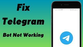 How to Fix Telegram Bot Not Working Andriod & iPhone|2023
