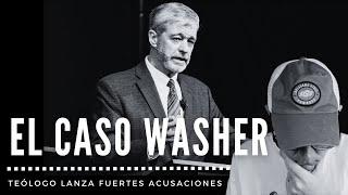 Sobre la supuesta caída pública de Paul Washer  Mi reacción a las acusaciones