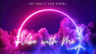 Vibe With Me Lyric Video Joy + Soul Music