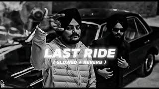 The Last Ride - ( Slowed + Reverb ) - Sidhu Moosewala | Slowed Music India