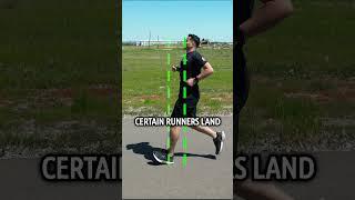 Landing in front of the body when you run is NORMAL...