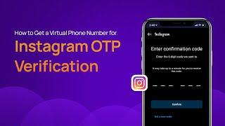 How to Get a Virtual Phone Number for Instagram OTP Verification?