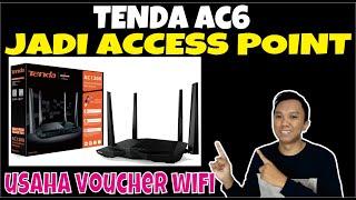 CARA SETTING TENDA AC6 SEBAGAI ACCESS POINT