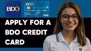 HOW TO APPLY FOR A BDO CREDIT CARD NEW ULTIMATE GUIDE 2024!