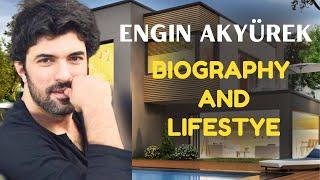 Engin Akyürek Biography and Life Style 2024 | Family, Girlfriend and Lifestyle