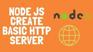 Creating Basic HTTP Server with Node JS