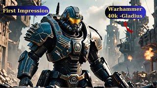 First Impression: Warhammer 40k Gladius Gameplay - Tips & Guide!