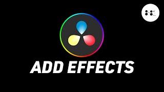 How To Add Effects (Davinci Resolve 18.5 Tutorial)