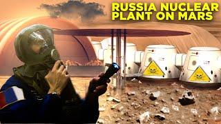 Russian Nuclear Plants Built on Mars