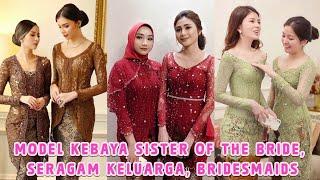 Model Kebaya Terbaru | Kebaya Bridesmaid| Seragam Kebaya # kebayaterbaru #kebayamodern #partydress