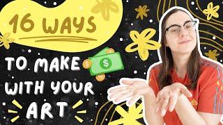 16 ways to make money with my art (and you can do it too!!) | Best income streams for artists