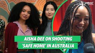 Aisha Dee on shooting 'Safe Home' in Australia | Yahoo Australia