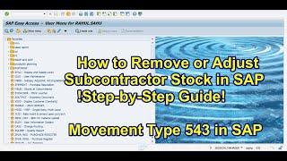 How to Remove or Adjust Subcontractor Stock in SAP | Step-by-Step Guide :