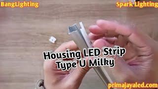 Housing LED Strip Type U Milky