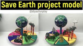 save earth model - save earth project model - save earth model project - diyas funplay - save earth