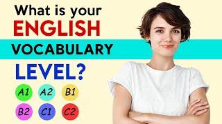 What's your English Vocabulary Level? Take this Test to find out!