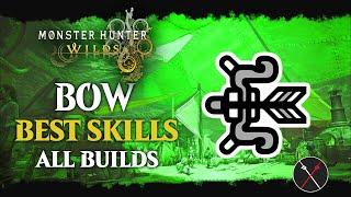 Monster Hunter Wilds Bow - BEST SKILLS For Any BUILD