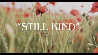 Still Kind (Lyric Video)