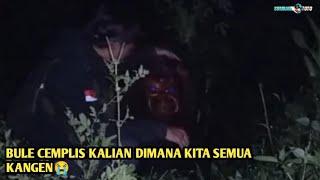 ALHAMDULILLAH SI BULE SUDAH KETEMU DENGAN KEADAAN SEPERTI INI TINGGAL SI CEMPLIS