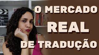 O mercado de tradução REAL