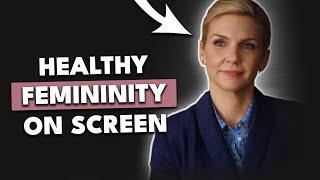 Kim Wexler: The Essence of Healthy Femininity