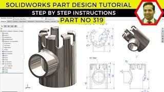 SolidWorks Tutorial | Advanced Part Design Techniques Simplified | Part No 319