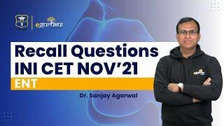 #INICET NOV 2021 |  ENT Recall Questions | Dr. Sanjay Agarwal | DBMCI | eGurukul