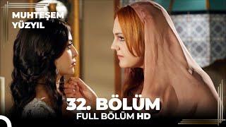 Muhteşem Yüzyıl 32. Bölüm (HD)