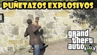 Como dar PUÑETAZOS EXPLOSIVOS en GTA 5️