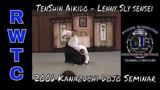 TenShin Aikido - Lenny Sly sensei 2006 seminar #takingaikidoback