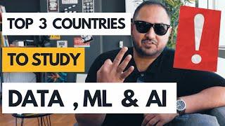 Top 3 Countries to Study Data Science, ML and AI | Top Universities