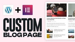 How To Create A Blog Page In WordPress Using Elementor (2024) Tutorial