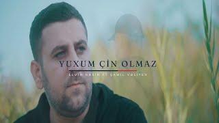 Elvin Nasir - Yuxum çin olmaz ft. Şamil Vəliyev