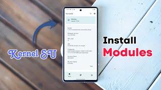 INSTALL MODULES in KERNEL SU [MAGISK Alternative] - Install MODULES without ROOT 