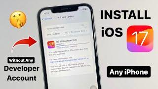 How to Download And Install iOS 17 Developer Beta without Developer Account (Free) on Any iPhone